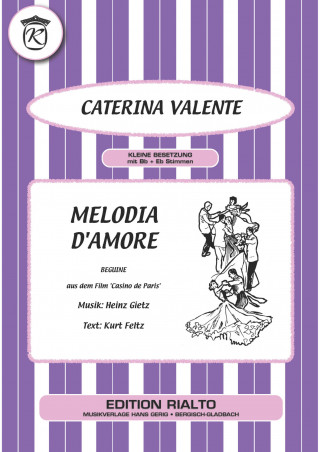 Kurt Feltz, Heinz Gietz, Caterina Valente: Melodia d'amore