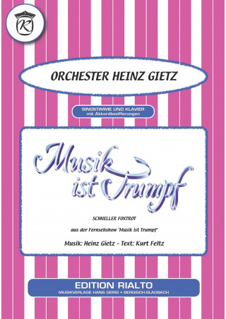 Kurt Feltz, Heinz Gietz, Orchester Heinz Gietz: Musik ist Trumpf