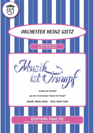 Kurt Feltz, Heinz Gietz, Orchester Heinz Gietz: Musik ist Trumpf