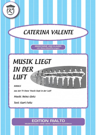 Kurt Feltz, Heinz Gietz, Caterina Valente: Musik liegt in der Luft
