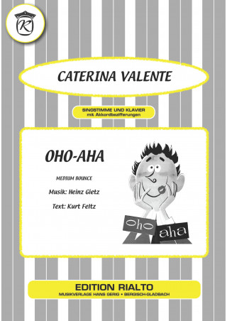 Kurt Feltz, Heinz Gietz, Caterina Valente: Oho-Aha