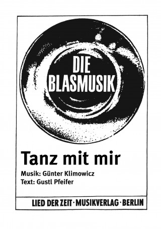 Günter Klimowicz, Gustl Pfeifer: Tanz mit mir