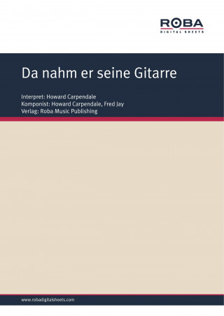 Howard Carpendale, Fred Jay: Da nahm er seine Gitarre