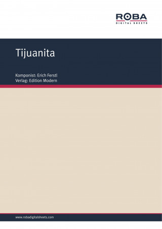 Erich Ferstl: Tijuanita