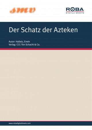 Erwin Halletz: Der Schatz der Azteken