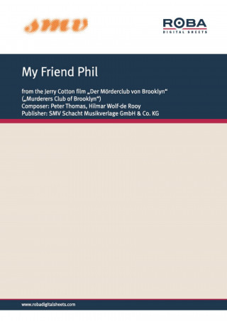 Peter Thomas, Hilmar Wolf-de Rooy: My Friend Phil