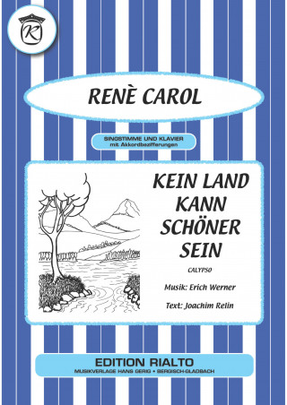 Joachim Relin, Erich Werner, René Carol: Kein Land kann schöner sein