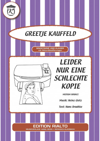 Hans Bradtke, Heinz Gietz, Greetje Kauffeld: Leider nur eine schlechte Kopie
