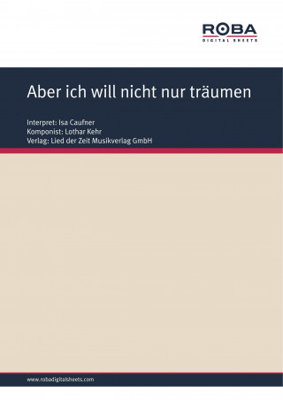 Lothar Kehr, Dieter Schneider: Aber ich will nicht nur träumen