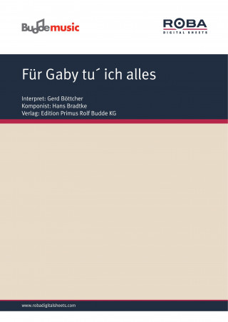 Heinz Buchholz, Hans Bradtke: Für Gaby tu´ ich alles