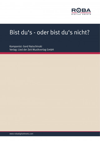 Gerd Natschinski: Bist du's- oder bist du's nicht?
