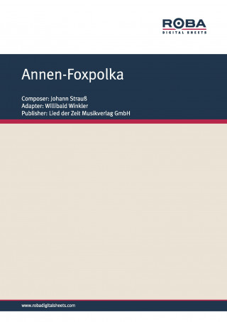 Johann Strauß, Willibald Winkler: Annen-Foxpolka