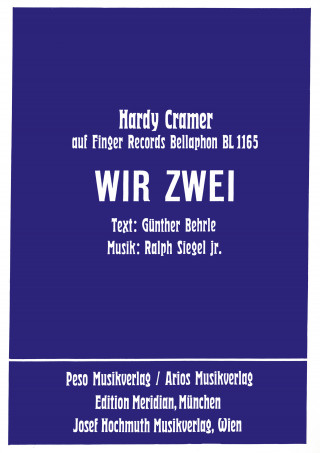 Günther Behrle, Ralph jr. Siegel, Hardy Cramer: Wir Zwei