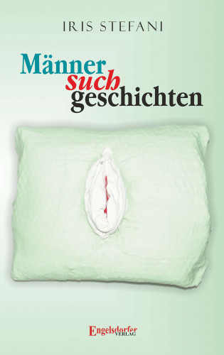 Iris Stefani: Männersuchgeschichten