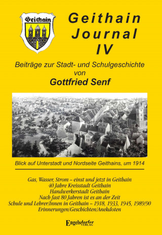 Dr. Gottfried Senf: GEITHAIN JOURNAL IV