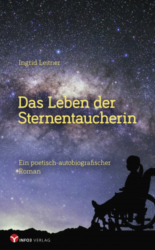 Ingrid Leitner: Das Leben der Sternentaucherin