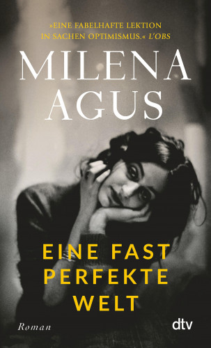 Milena Agus: Eine fast perfekte Welt