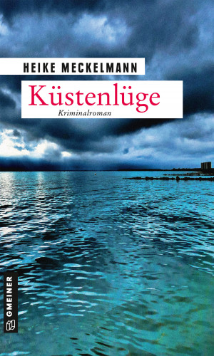 Heike Meckelmann: Küstenlüge