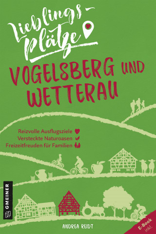 Andrea Reidt: Lieblingsplätze Vogelsberg und Wetterau