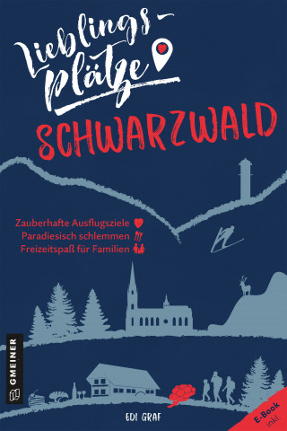 Edi Graf: Lieblingsplätze Schwarzwald