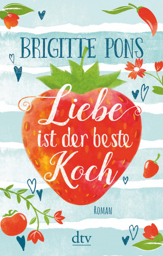 Brigitte Pons: Liebe ist der beste Koch