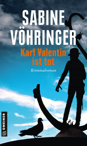 Sabine Vöhringer: Karl Valentin ist tot