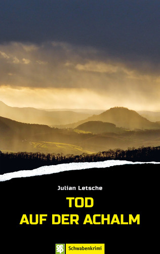 Julian Letsche: Tod auf der Achalm