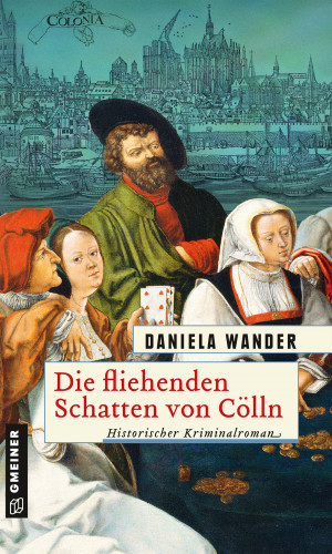 Daniela Wander: Die fliehenden Schatten von Cölln