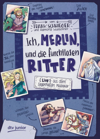 Frank Schwieger: Ich, Merlin, und die furchtlosen Ritter