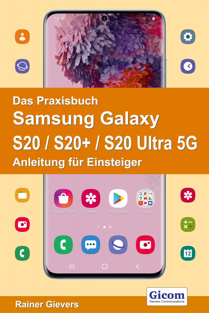 Samsung Galaxy S20 Fe Bedienungsanleitung Deutsch Pdf Das Praxisbuch Samsung Galaxy S20 / S20+ / S20 Ultra 5G - Anleitung für