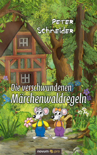 Peter Schneider: Die verschwundenen Märchenwaldregeln