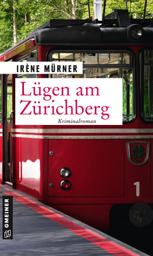 Irène Mürner: Lügen am Zürichberg