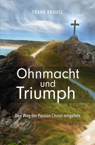 Frank Krause: Ohnmacht und Triumph