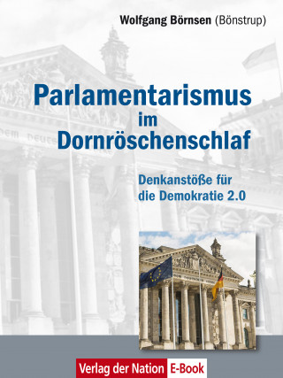 Wolfgang Börnsen: Parlamentarismus im Dornröschenschlaf