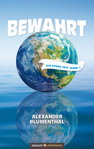 Alexander Blumenthal: Bewahrt