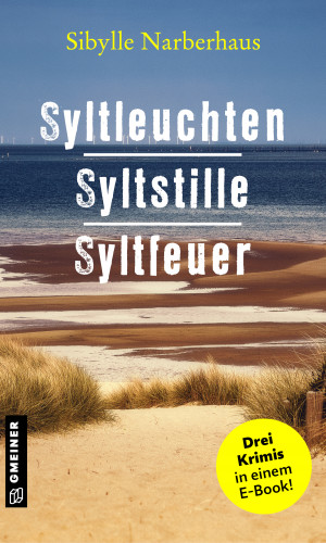 Sibylle Narberhaus: Syltleuchten - Syltstille - Syltfeuer