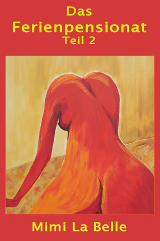 Mimi La Belle: Das Ferienpensionat 2
