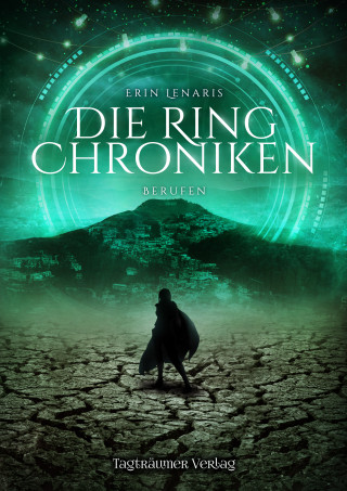 Erin Lenaris: Die Ring Chroniken 3 - Berufen