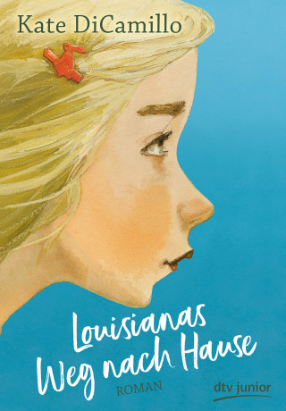 Kate DiCamillo: Louisianas Weg nach Hause