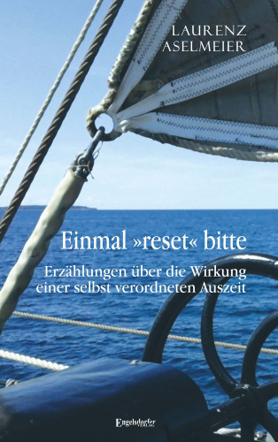 Laurenz Aselmeier: Einmal »reset« bitte