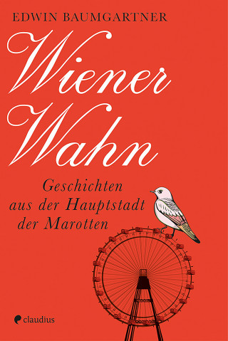 Edwin Baumgartner: Wiener Wahn