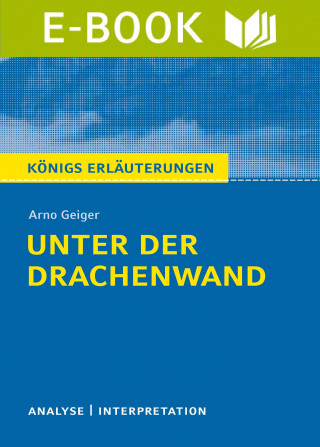 Arno Geiger: Unter der Drachenwand von Arno Geiger