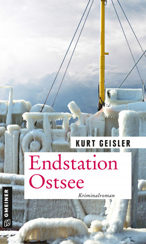 Kurt Geisler: Endstation Ostsee