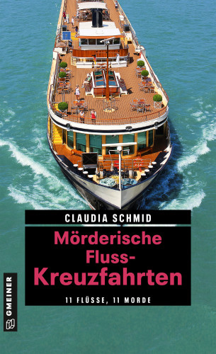 Claudia Schmid: Mörderische Fluss-Kreuzfahrten
