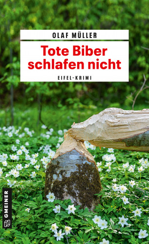 Olaf Müller: Tote Biber schlafen nicht
