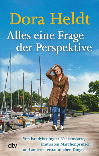Dora Heldt: Alles eine Frage der Perspektive