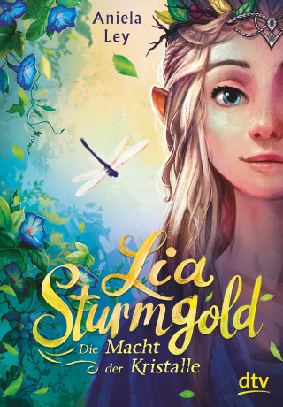 Aniela Ley: Lia Sturmgold – Die Macht der Kristalle