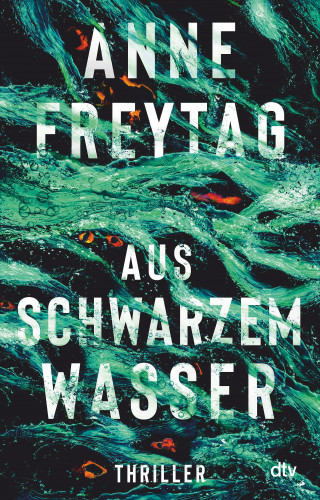 Anne Freytag: Aus schwarzem Wasser