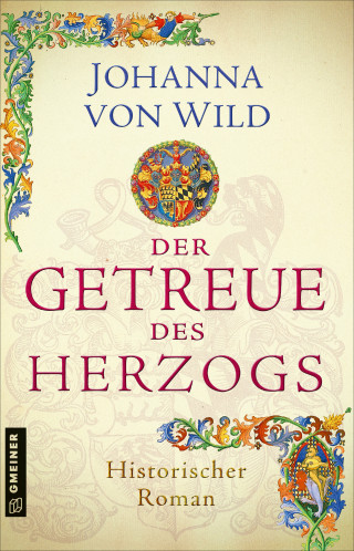 Johanna von Wild: Der Getreue des Herzogs