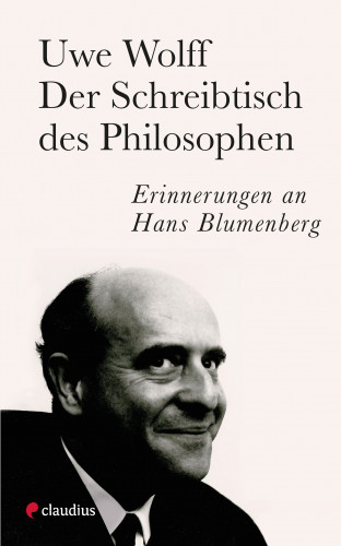 Uwe Wolff: Der Schreibtisch des Philosophen